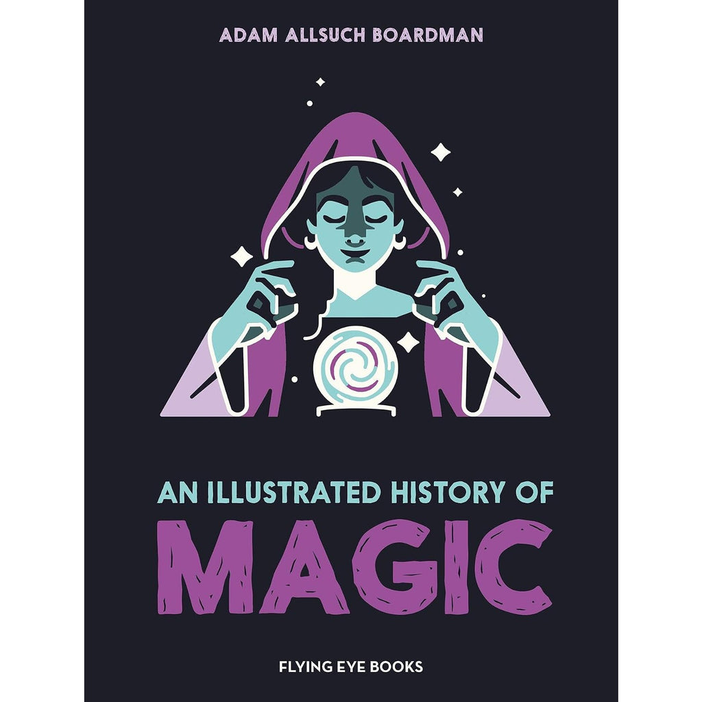 An Illustrated History of Magic