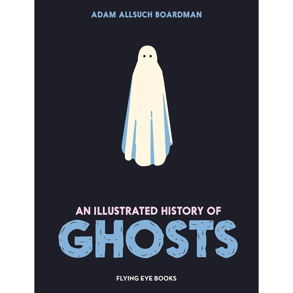 Illustrated History of Ghosts