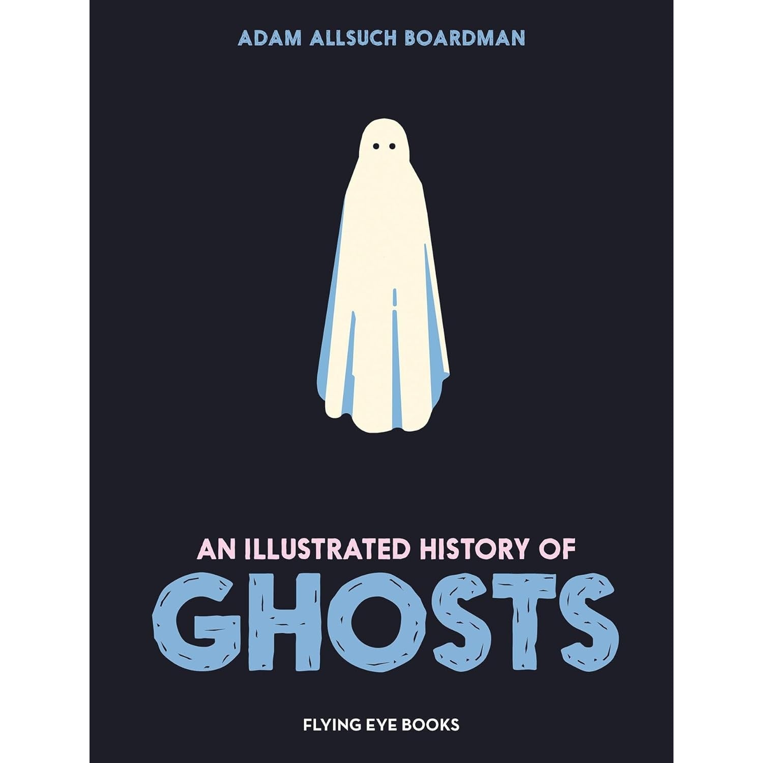 Illustrated History of Ghosts