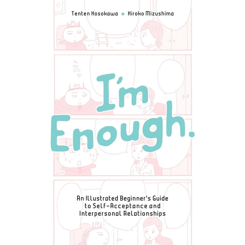 I'm Enough: An Illustrated Beginner's Guide to Self-Acceptance and Interpersonal Relationships