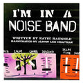 I'm In A Noise Band