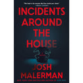 Incidents Around the House: A Novel