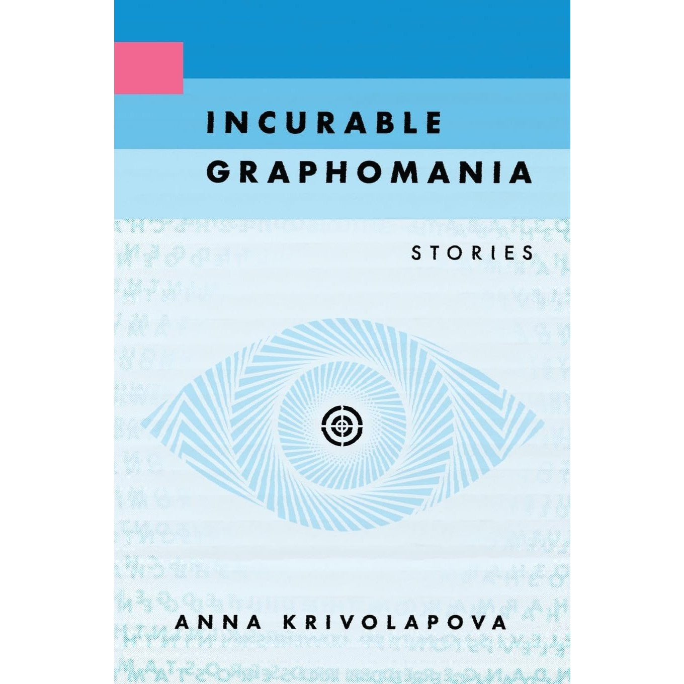 Incurable Graphomania: Stories – Atomic Books