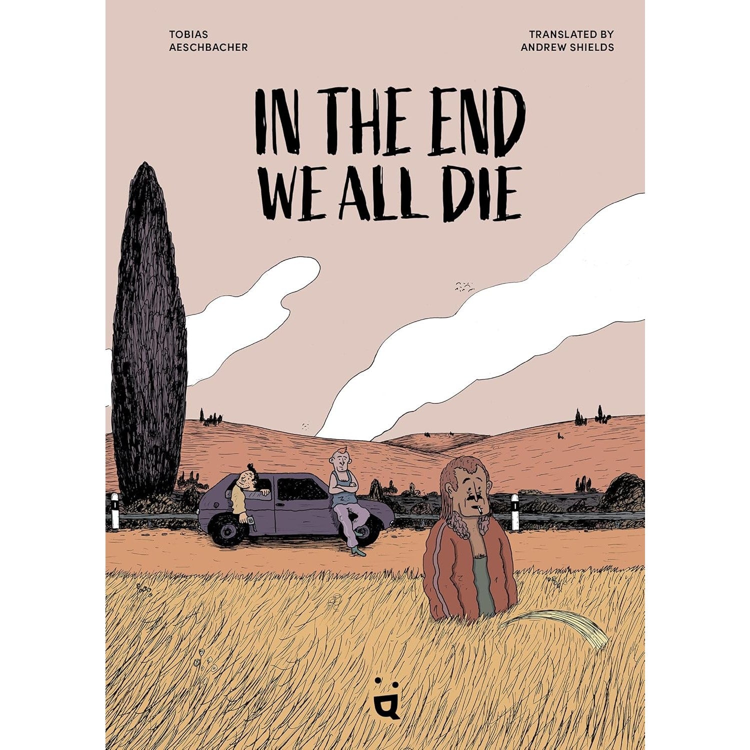 In the End We All Die