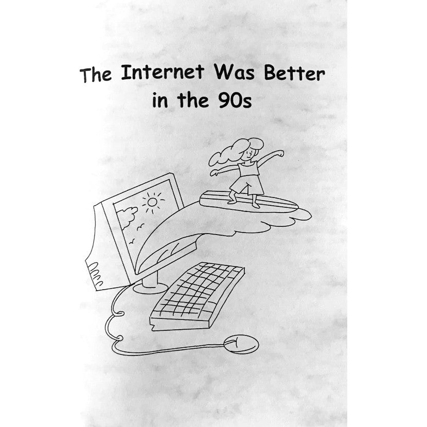The Internet Was Better in the 90s