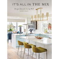 It's All in the Mix: Design Ideas for Living Well