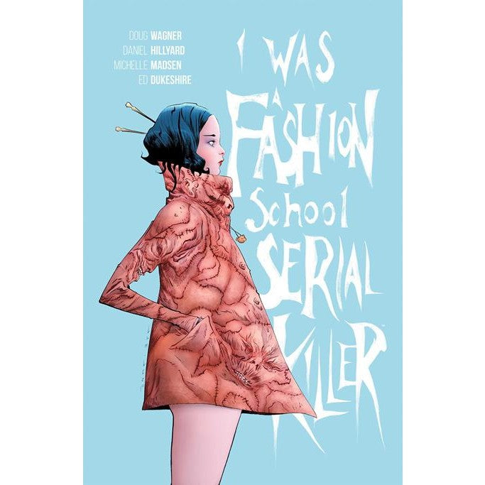 I Was A Fashion School Serial Killer