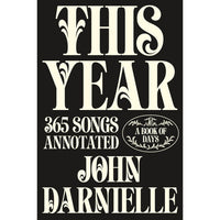 This Year: 365 Songs Annotated: A Book of Days 