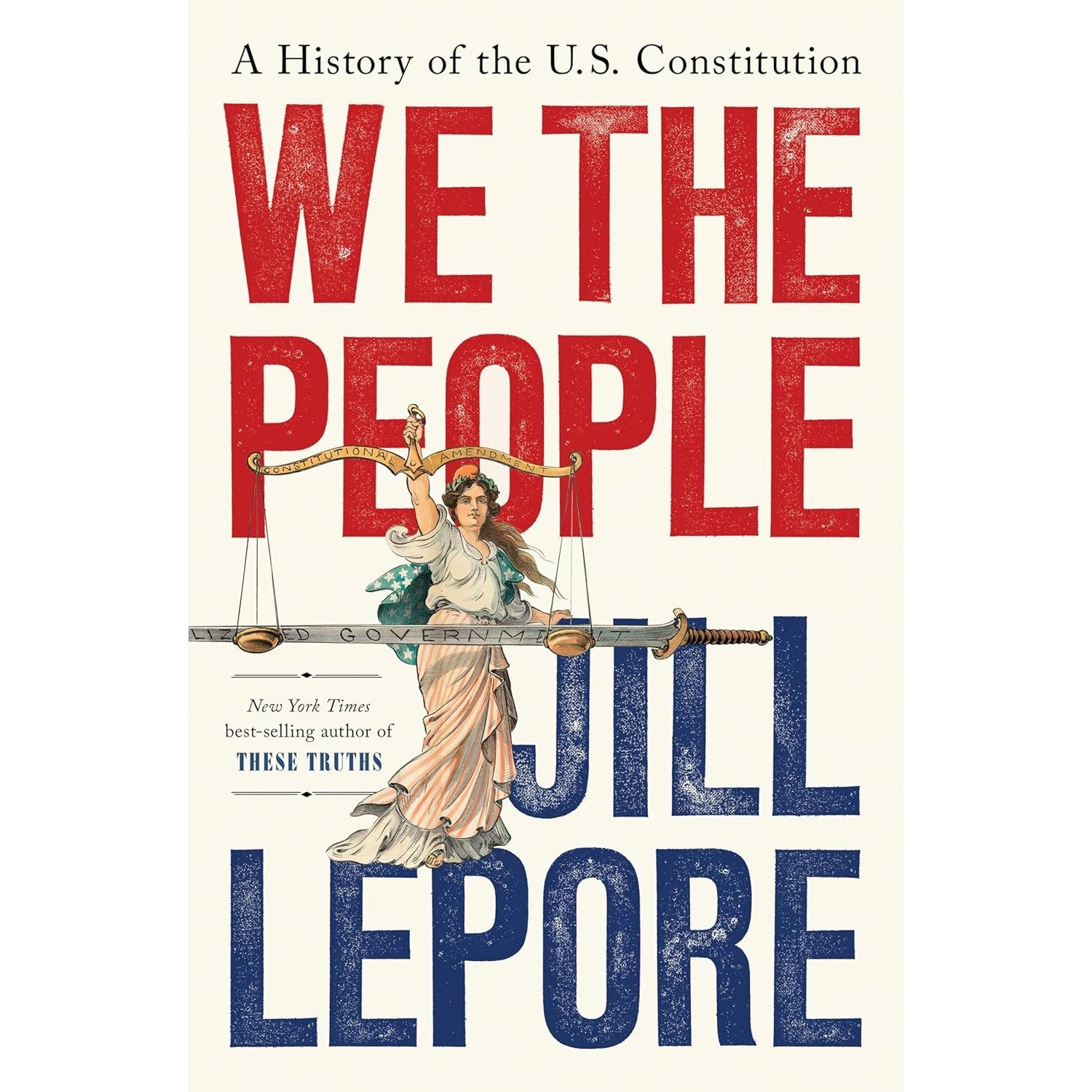 We the People: A History of the U.S. Constitution 