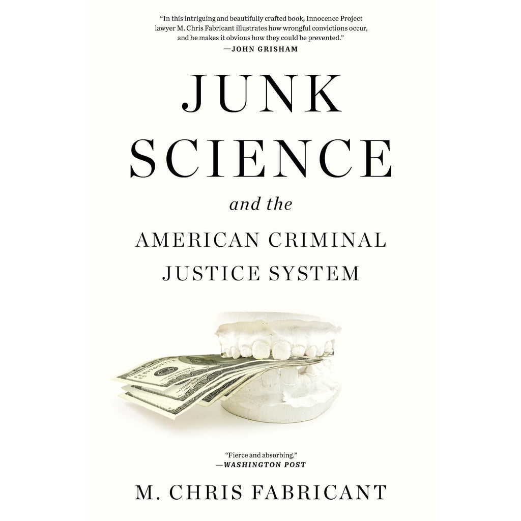 Junk Science and the American Criminal Justice System