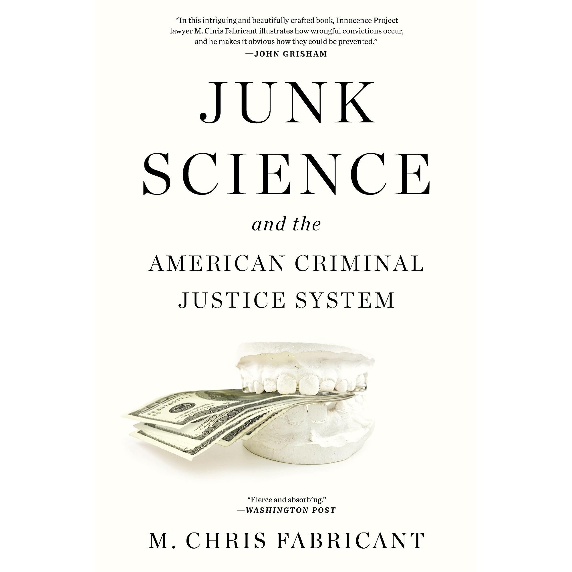 Junk Science and the American Criminal Justice System