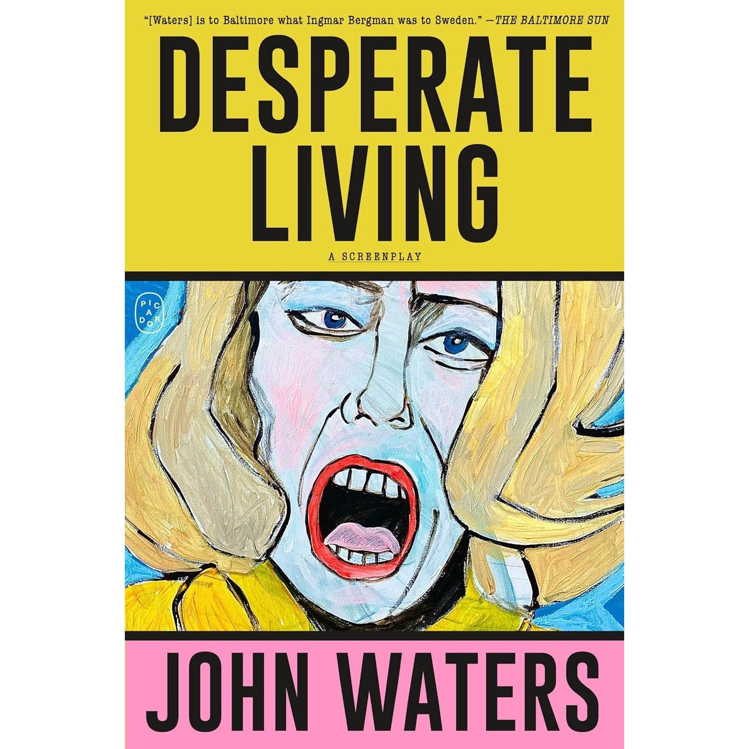 Desperate Living: A Screenplay [SIGNED]