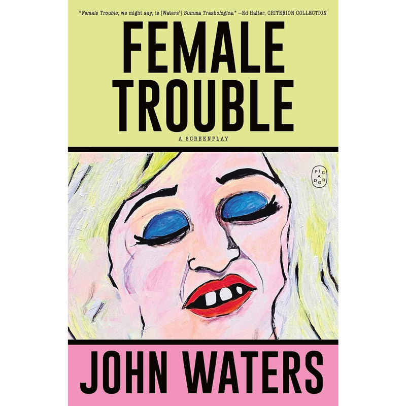 Female Trouble: A Screenplay