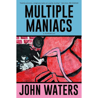 Multiple Maniacs: A Screenplay