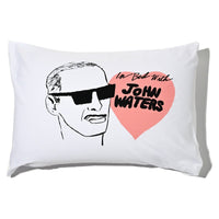 John Waters Pillowcase (front)