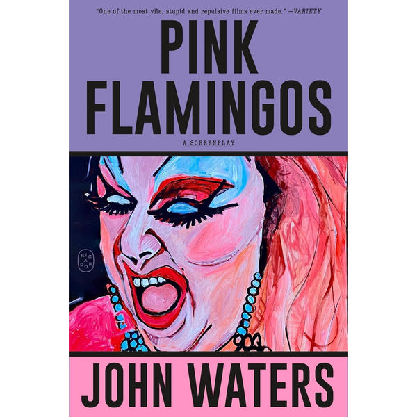 Pink Flamingos: A Screenplay