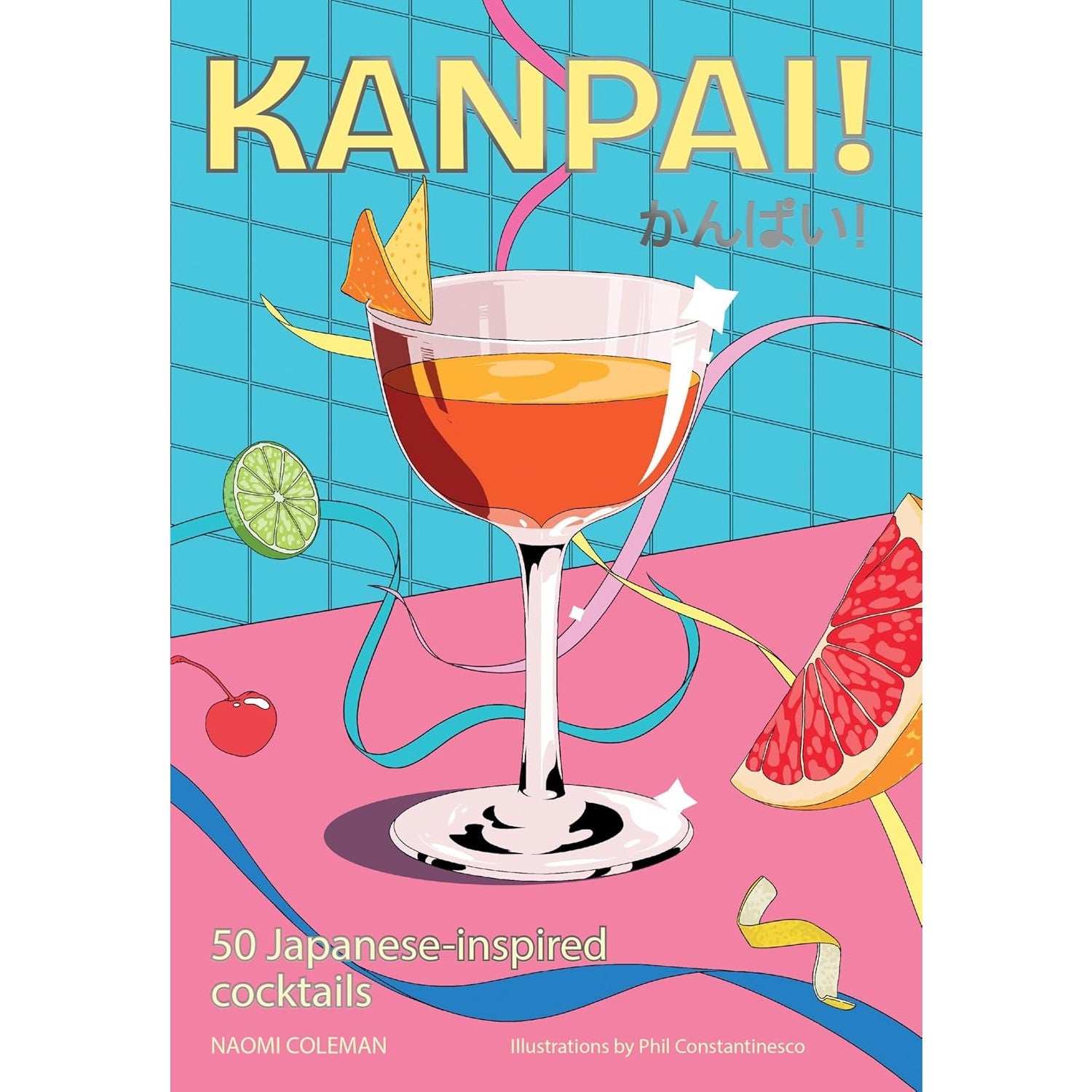 Kanpai!: 50 Cocktails Inspired by Japan