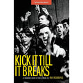 Kick It Till It Breaks: A Belated Novel of the 1960s 