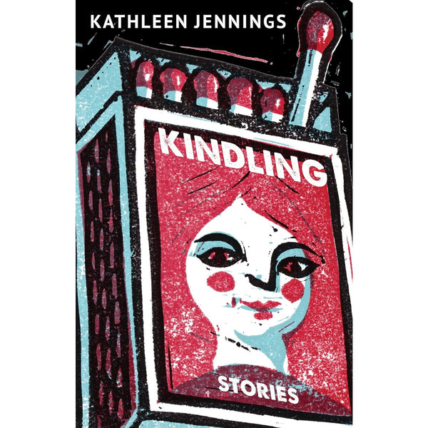 Kindling: Stories