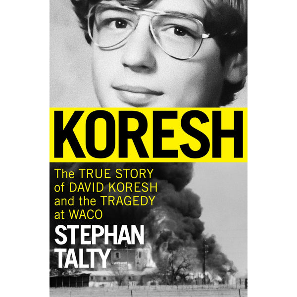 Koresh: The True Story of David Koresh and the Tragedy at Waco