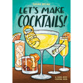 Let's Make Cocktails!: A Comic Book Cocktail Book