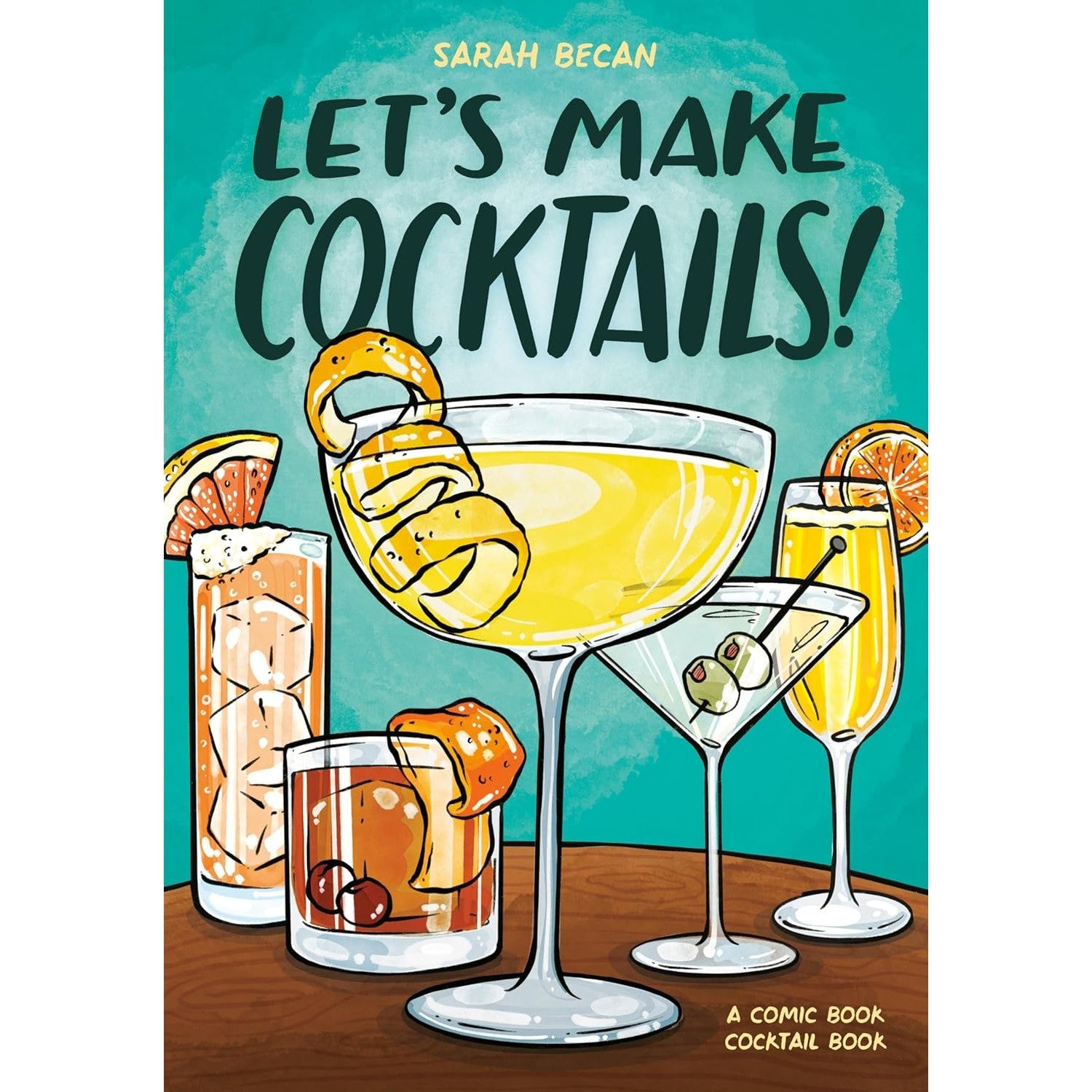 Let's Make Cocktails!: A Comic Book Cocktail Book