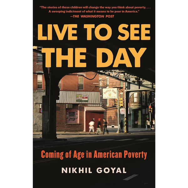 Live to See the Day: Coming of Age in American Poverty