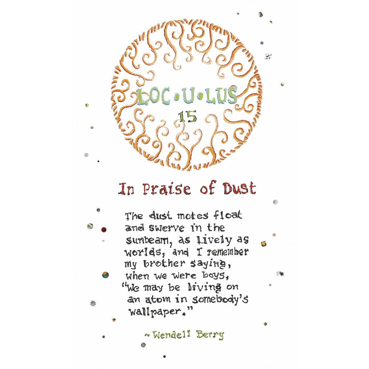 Loculus #5: In Praise Of Dust