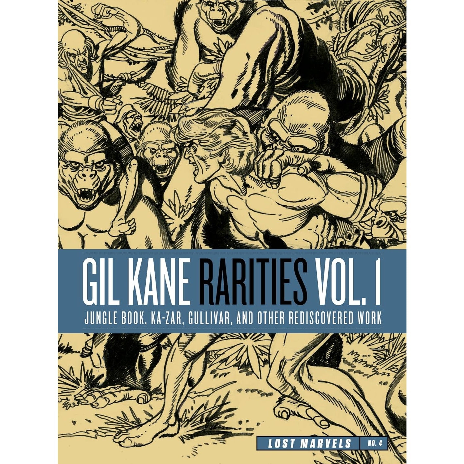 Lost Marvels Volume 4: Gil Kane Rarities Volume 1: Jungle Book, Ka-Zar, Gullivar and Other Rediscovered Work