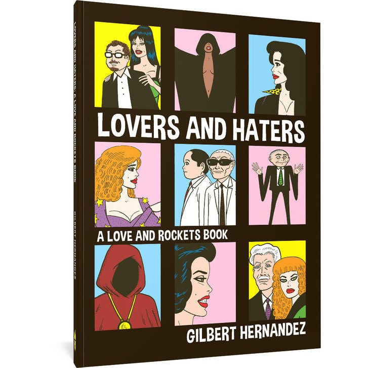 Lovers and Haters: A Love and Rockets Book