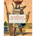 The Madman's Orchestra: