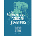 The Magnificent African Adventure 