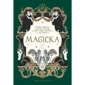 Magicka: Finding Spiritual Guidance Through Plants, Herbs, Crystals, and More