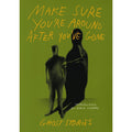 Make Sure You're Around After You've Gone: Ghost Stories
