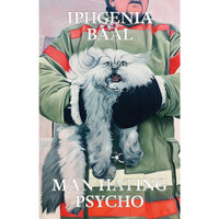 Man Hating Psycho: Stories