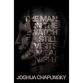 The Man in the Watch Still Visits Me at Night