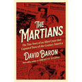 The Martians: The True Story of an Alien Craze that Captured Turn-of-the-Century America
