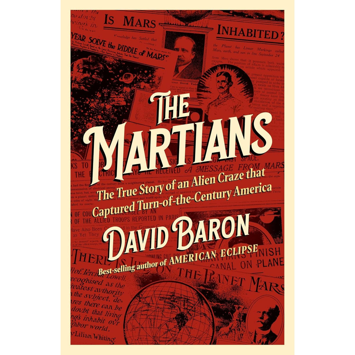 The Martians: The True Story of an Alien Craze that Captured Turn-of-the-Century America