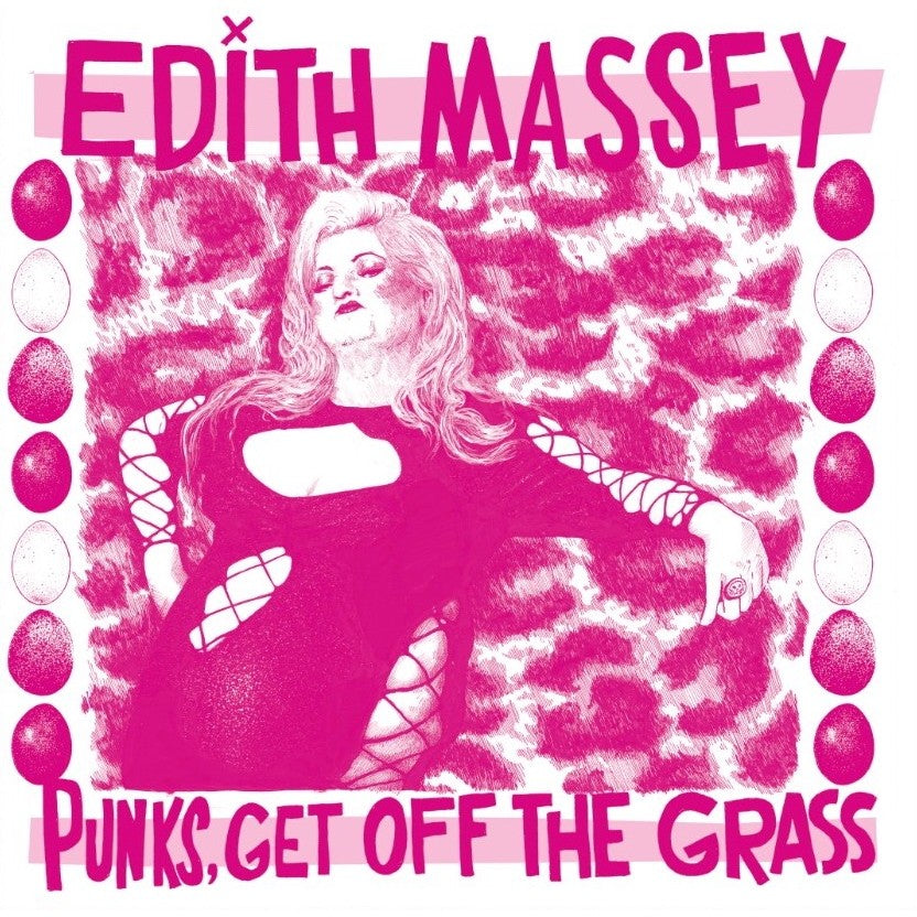 Edith Massey: Big Girls Don't Cry / Punks Get Off The Grass 45 RPM
