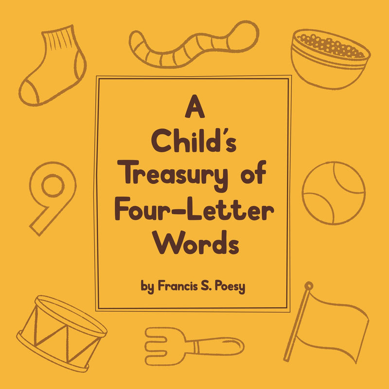 A Child's Treasury of Four-Letter Words