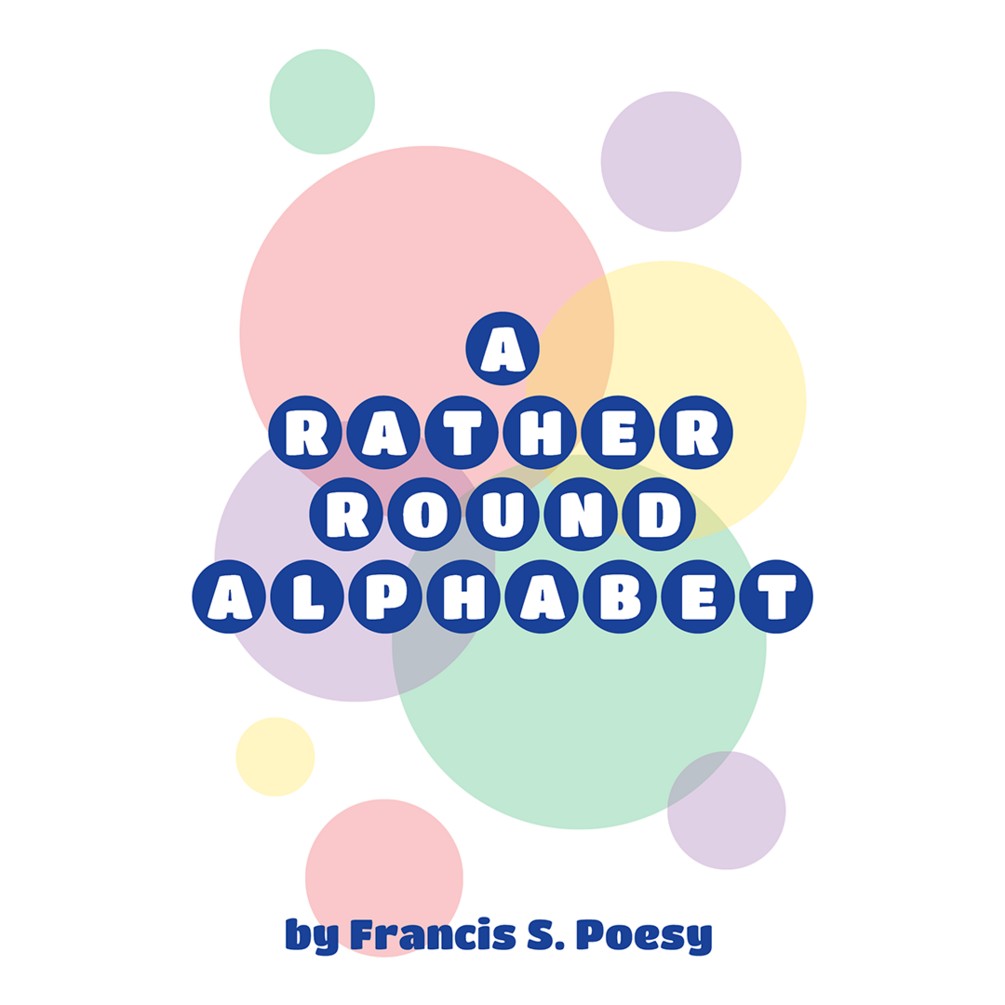 A Rather Round Alphabet
