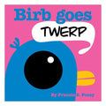 Birb Goes Twerp