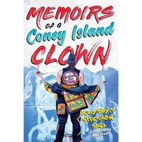 Memoirs of a Coney Island Clown: Jellyboy's Sideshow Saga