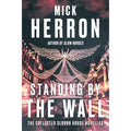 Standing by the Wall: The Collected Slough House Novellas