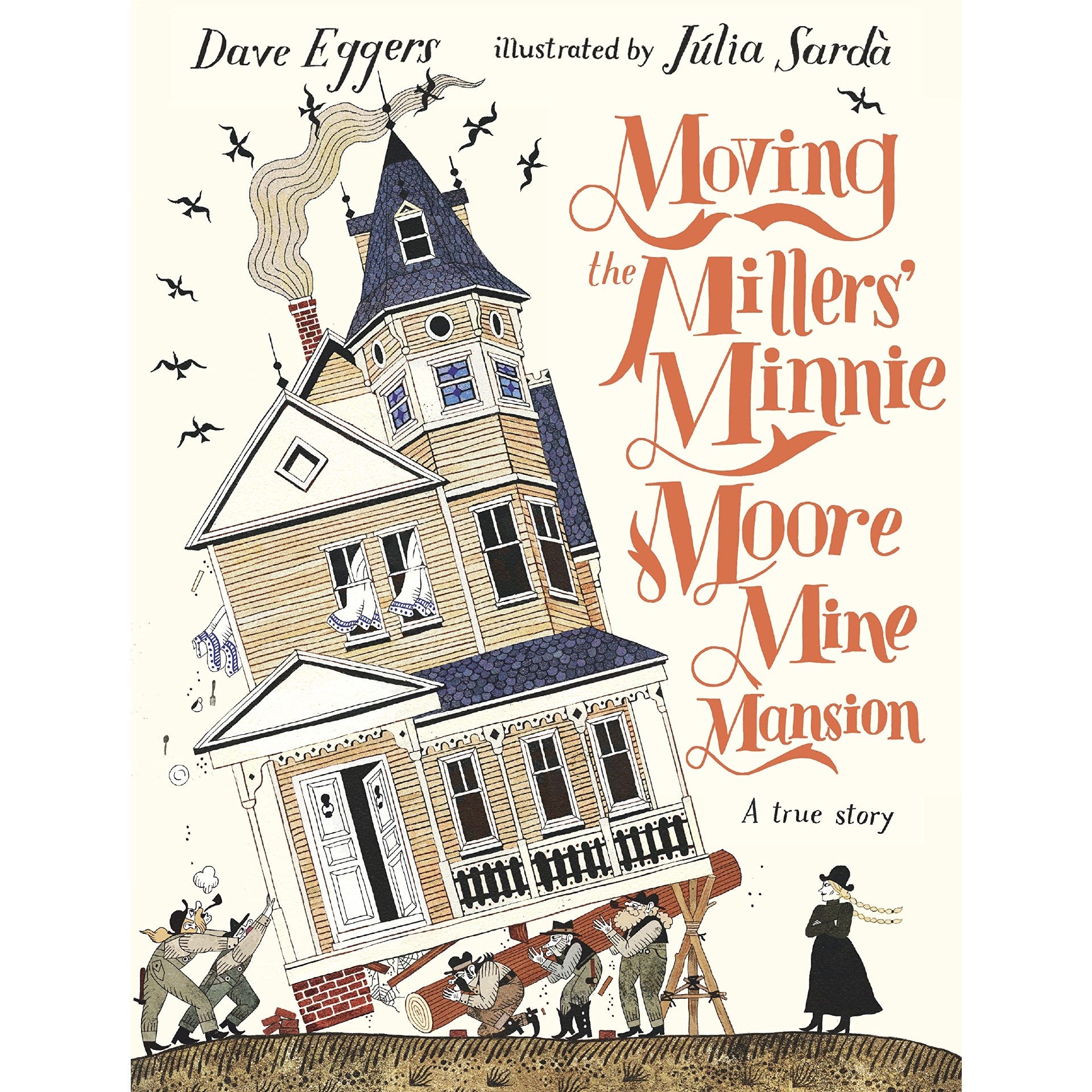 Moving the Millers' Minnie Moore Mine Mansion: A True Story