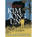 My Friend Kim Jong Un