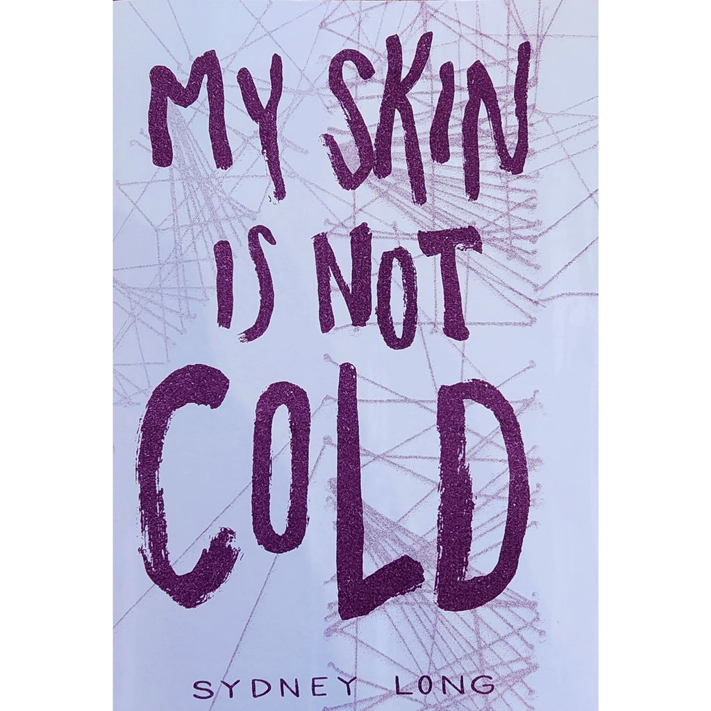 My Skin Is Not Cold