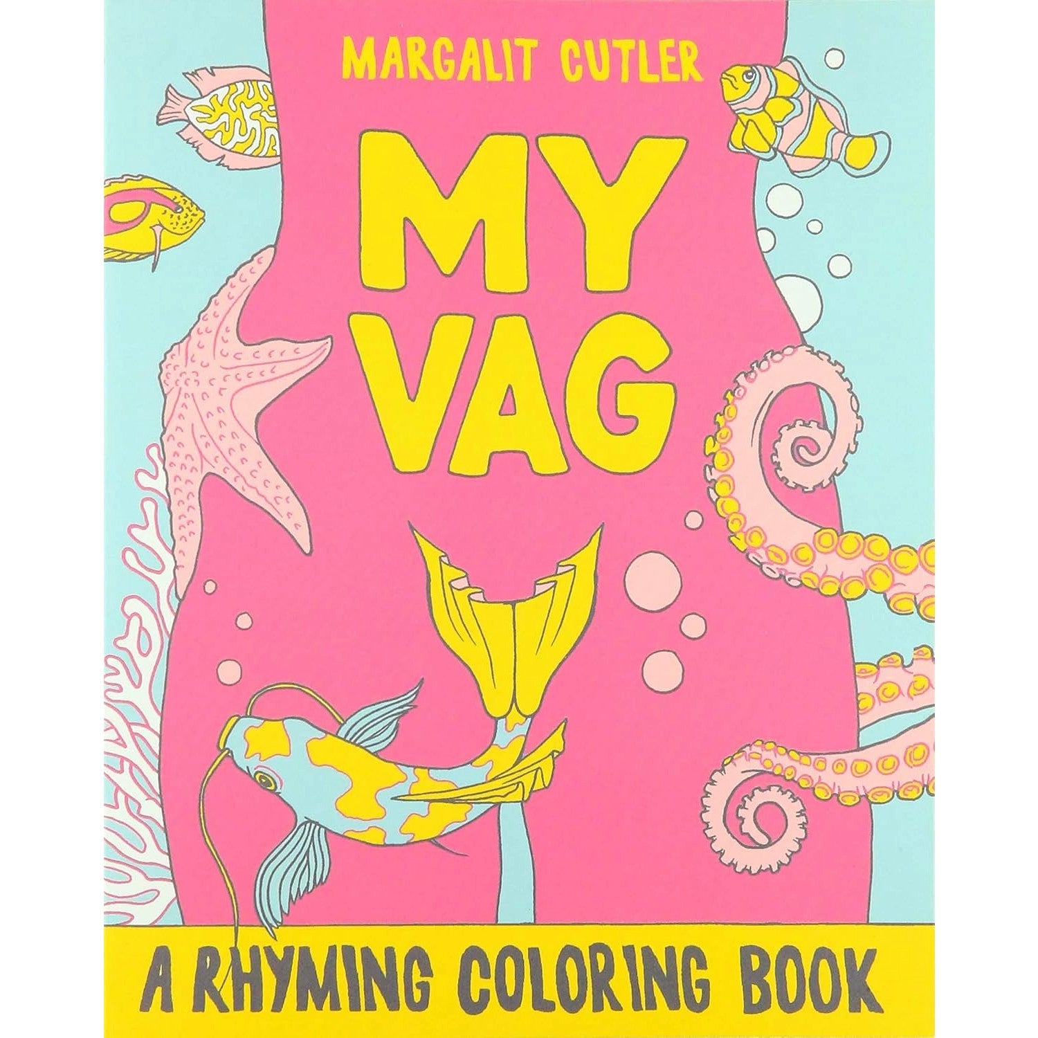 My Vag: A Rhyming Coloring Book