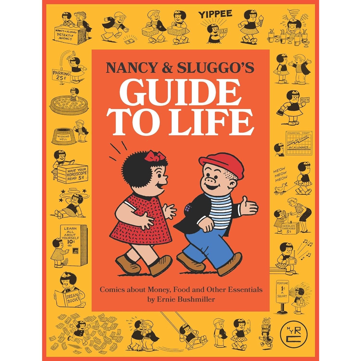 Nancy and Sluggo's Guide to Life: Comics about Money, Food, and Other Essentials 