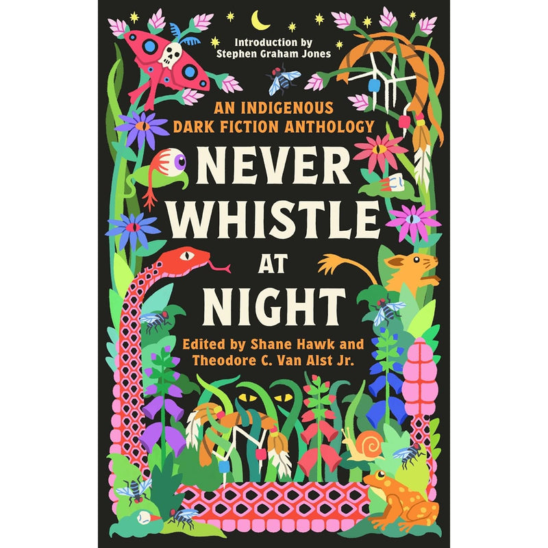 Never Whistle at Night: An Indigenous Dark Fiction Anthology